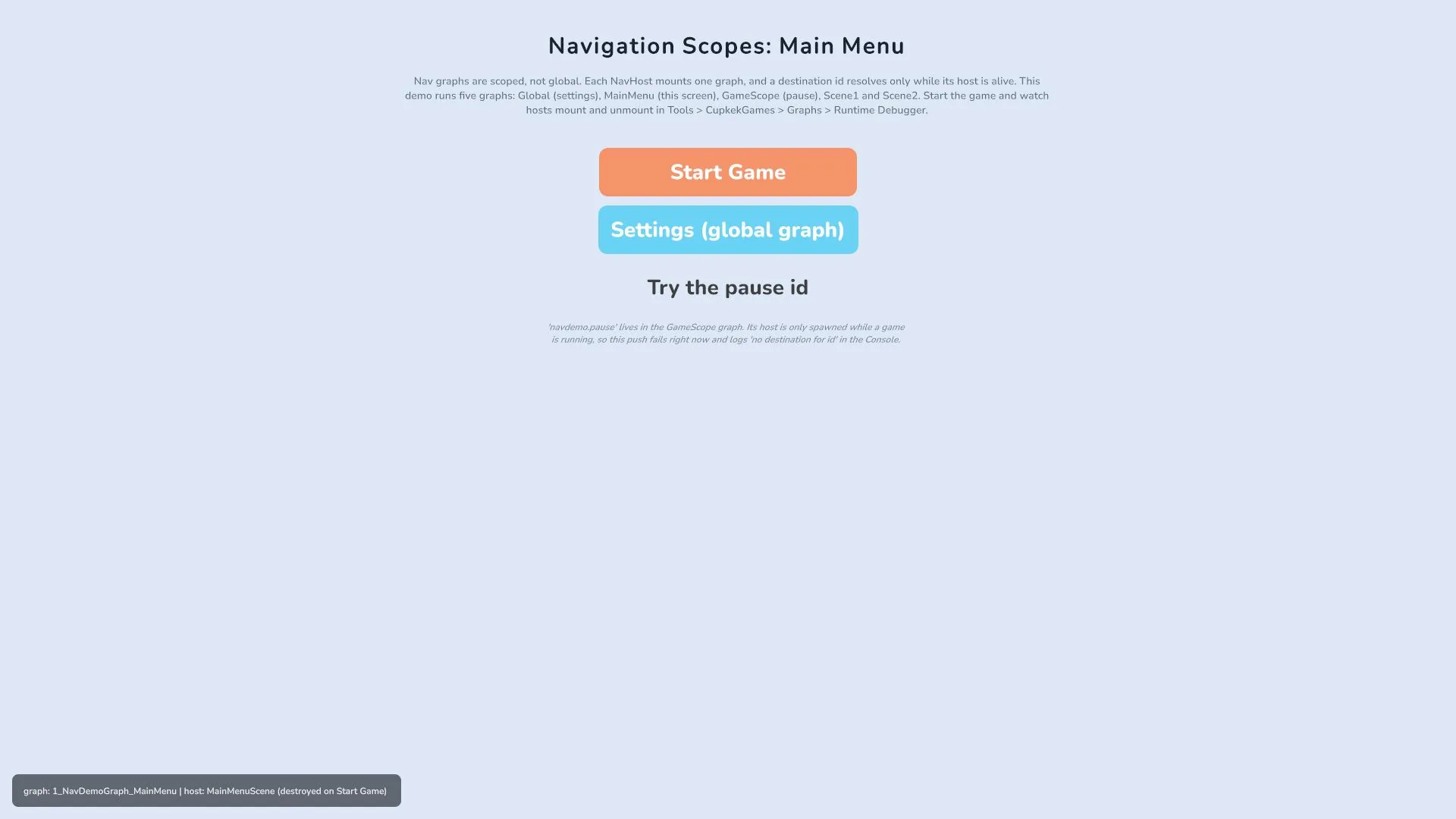 The Navigation demo's main menu. Every screen carries a badge naming the graph and host that own it (bottom left), and the "Try the pause id" button pushes an id whose host is not spawned yet, so the Console logs the scope miss.
